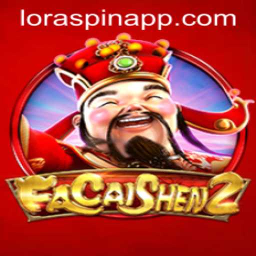 FaCaiShen2: Unveiling the Exciting Game Adventure with LORASPIN Feature