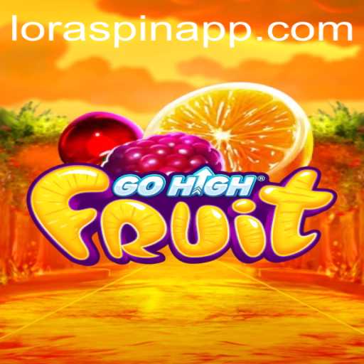 Discover the Exciting World of GoHighFruit and the Enigmatic LORASPIN